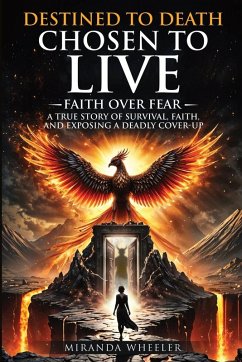 Destined To Death, Chosen To Live - Wheeler, Miranda
