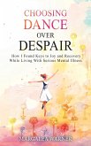 Choosing Dance Over Despair