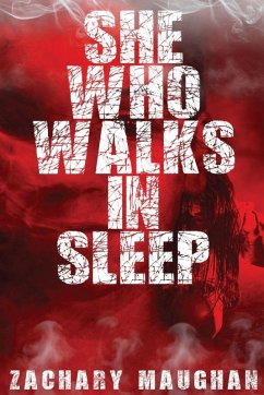 She Who Walks in Sleep - Maughan, Zachary