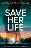 Save Her Life Save Her Life