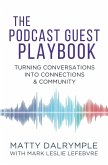 The Podcast Guest Playbook The Podcast Guest Playbook