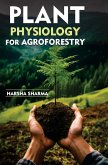 Plant Physiology for Agroforestry Plant Physiology for Agroforestry