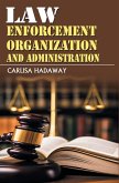 Law Enforcement Organization and Administration Law Enforcement Organization and Administration