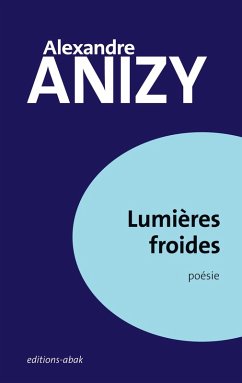 Lumières froides - Anizy, Alexandre