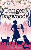 Danger in the Dogwoods Danger in the Dogwoods