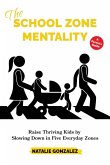 The School Zone Mentality