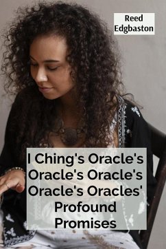 Cover I Ching's Oracle's Oracle's Oracle's Oracle's Oracles' Profound Promises