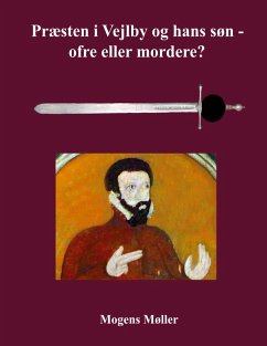 Præsten i Vejlby og hans søn - ofre eller mordere? Cover Præsten i Vejlby og hans søn - ofre eller mordere?