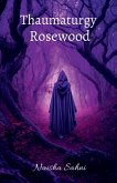 Thaumaturgy Rosewood