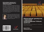 Ró¿norodno¿¿ genetyczna i odpowied¿ immunologiczna Triticum aestivum