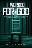 I Worked for God I Worked for God