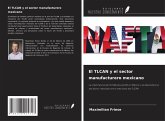 El TLCAN y el sector manufacturero mexicano