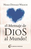 El Mensaje de Dios Al Mundo El Mensaje de Dios Al Mundo
