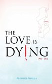 The Love Is Dying The Love Is Dying
