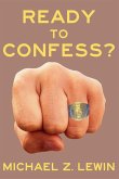 Ready to Confess? Ready to Confess?