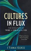 Cultures in Flux Cultures in Flux