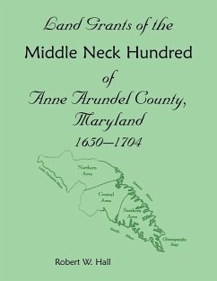 Cover Land Grants of the Middle Neck Hundred of Anne Arundel County, Maryland, 1650 - 1704