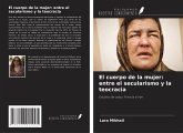 El cuerpo de la mujer: entre el secularismo y la teocracia