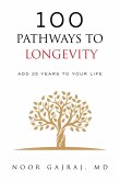 100 PATHWAYS TO LONGEVITY 100 PATHWAYS TO LONGEVITY