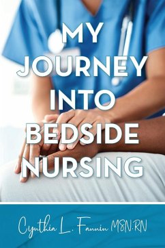 My Journey into Bedside Nursing - Fannin MSN, RN Cynthia L.