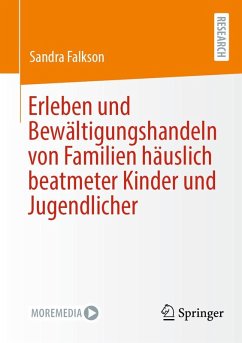 Cover Erleben und Bewältigungshandeln von Familien häuslich beatmeter Kinder und Jugendlicher