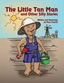 The Little Tan Man and Other Similar Stories The Little Tan Man and Other Similar Stories