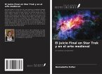 El Juicio Final en Star Trek y en el arte medieval El Juicio Final en Star Trek y en el arte medieval