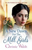 A New Dawn for the Mill Girls A New Dawn for the Mill Girls
