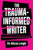 The Trauma-Informed Writer The Trauma-Informed Writer