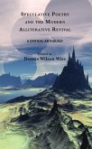 Speculative Poetry and the Modern Alliterative Revival Speculative Poetry and the Modern Alliterative Revival