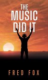 The Music Did It