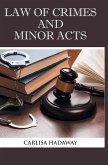 Law of Crimes and Minor Acts Law of Crimes and Minor Acts