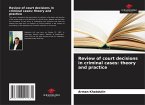Review of court decisions in criminal cases: theory and practice