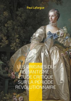 Cover Les origines du romantisme : étude critique sur la période révolutionnaire
