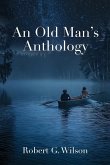 An Old Man's Anthology