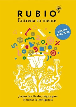 Cover Juegos de Cálculo Y Lógica Para Ejercitar La Inteligencia (Edición Exclusiva) (Rubio. Entrena Tu Mente) / Math and Logic Games to Train Your Intelligence