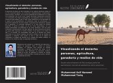 Visualizando el desierto: personas, agricultura, ganadería y medios de vida Visualizando el desierto: personas, agricultura, ganadería y medios de vida