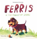 Ferris and the Family of Skunks Ferris and the Family of Skunks