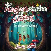 The Magical Garden Of Sharing The Magical Garden Of Sharing