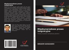Mi¿dzynarodowe prawo imigracyjne - Aghazadeh, Ebrahim Mi¿dzynarodowe prawo imigracyjne - Aghazadeh, Ebrahim