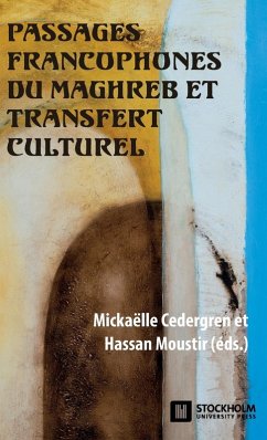Passages francophones du Maghreb et transfert culturel