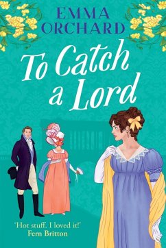 To Catch a Lord - Orchard, Emma