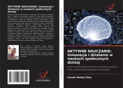 AKTYWNE NAUCZANIE: Innowacja i dzia¿anie w naukach spo¿ecznych dzisiaj - Nuñez Díaz, Liuván