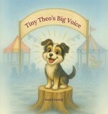 Tiny Theo's Big Voice Tiny Theo's Big Voice