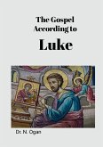 The Gospel According to Luke The Gospel According to Luke