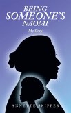 Being Someone's Naomi Being Someone's Naomi