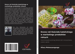 Ocena roli Ko¿cio¿a katolickiego w marketingu produktów rolnych - Muheezangango, Hilary