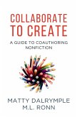 Collaborate to Create Collaborate to Create