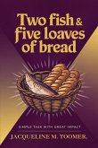 Two Fish & Five Loaves Of Bread
