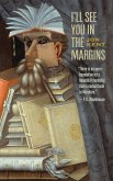 I'll See You In The Margins I'll See You In The Margins